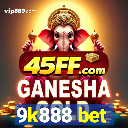 9k888 bet